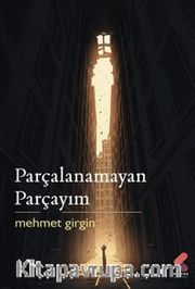 Parçalanamayan Parçayım