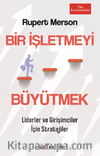Bir İşletmeyi Büyütmek & Liderler ve Girişimciler İçin Stratejiler