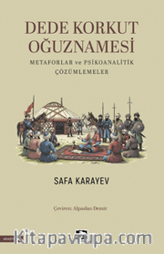 Dede Korkut Oğuznamesi Metaforlar ve Psikoanalitik Çözümlemeler