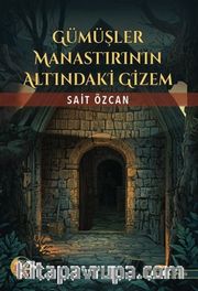 Gümüşler Manastırının Altındaki Gizem