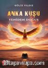 Anka Kuşu & Yeniden Doğuş