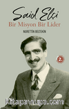 Said Elçi & Bir Misyon Bir Lider