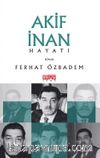 Akif İnan Hayatı