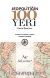 Jeopolitiğin 100 Yeri