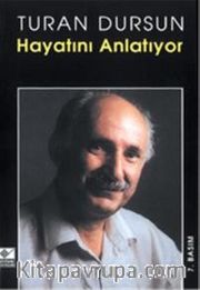 Turan Dursun Hayatını Anlatıyor
