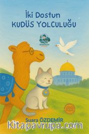 İki Dostun Kudüs Yolculuğu