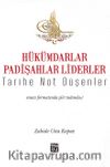 Hükümdarlar Padişahlar Liderler - Tarihe Not Düşenler