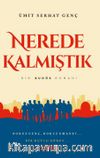 Nerede Kalmıştık