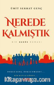 Nerede Kalmıştık