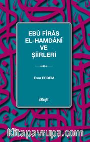 Ebû Firas el-Hamdanî ve Şiirleri