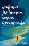 Dağlara Fısıldayan Suyun Kenarında