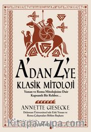 A'dan Z'ye Klasik Mitoloji