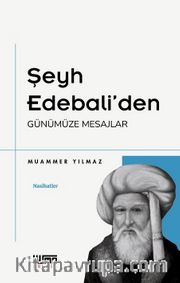 Şeyh Edebali'de Günümüze Mesajlar