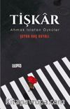 Tişkar & Ahmak Islatan Öyküler