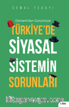 Osmanlı'dan Günümüze Türkiye'de Siyasal Sistemin Sorunları