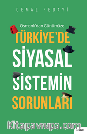 Osmanlı'dan Günümüze Türkiye'de Siyasal Sistemin Sorunları