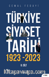 Türkiye Siyaset Tarihi 2. Cilt 1923-2023 & 100 Yılın Siyaseti