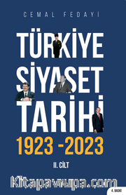 Türkiye Siyaset Tarihi 2. Cilt 1923-2023 <br /> 100 Yılın Siyaseti