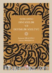 Açıqlamalı Dini Sözlər və Deyimlər Sözlüyü