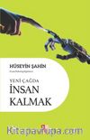 Yeni Çağda İnsan Kalmak