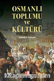 Osmanlı Toplumu ve Kültürü