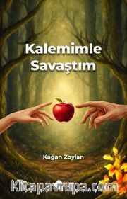 Kalemimle Savaştım