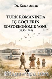Türk Romanında İç Göçlerin Sosyoekonomik Yönü