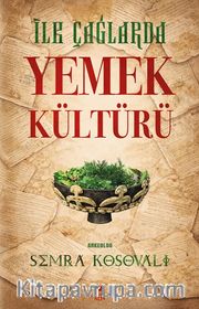 İlk Çağlarda Yemek Kültürü