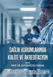 Sağlık Kurumlarında Kalite ve Akreditasyon