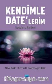 Kendimle Date'lerim Uygulama Rehberi