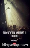 Türkiye'de Din, Dindarlar ve Toplum