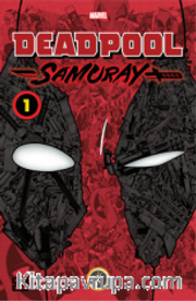 Deadpool Samuray Cilt 1