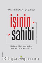 İşinin Sahibi <br /> Küçük ve Orta Ölçekli İşletme Sahipleri İçin Şirket Yönetimi
