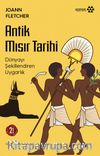 Antik Mısır Tarihi / Dünyayı Şekillendiren Uygarlık