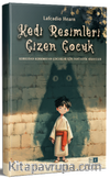 Kedi Resimleri Çizen Çocuk & Korkudan Korkmayan Çocuklar İçin Fantastik Hikayeler