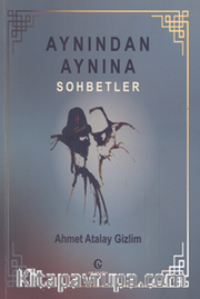 Aynından Aynına Sohbetler