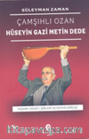 Çamşıhlı Ozan  Hüseyin Gazi Metin Dede