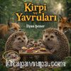 Kirpi ve Yavruları