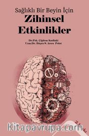 Sağlıklı Bir Beyin İçin Zihinsel Etkilikler