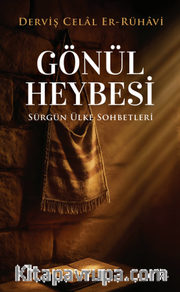 Gönül Heybesi <br /> Sürgün Ülke Sohbetleri 1