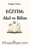 Eğitim: Akıl ve Bilim