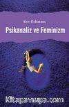 Psikanaliz ve Feminizm