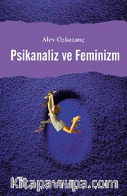 Psikanaliz ve Feminizm