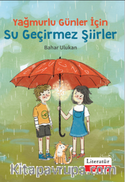 Yağmurlu Günler İçin Su Geçirmez Şiirler
