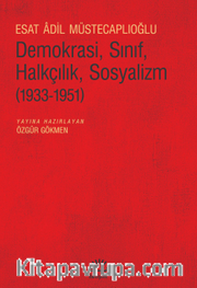 Demokrasi, Sınıf, Halkçılık, Sosyalizm (1933-1951)