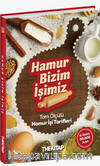 Hamur Bizim İşimiz - Tam Ölçülü Hamur İşi Tarifleri (Ciltli)