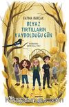 Beyaz Tırtılların Kaybolduğu Gün