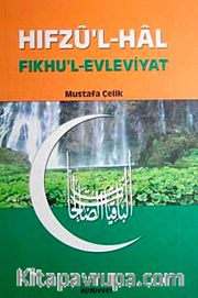 Hıfzu'l Hal-Fıkhu'l Evleviyat