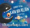 Evreni Yutan Kara Bir Deliğin Hikayesi