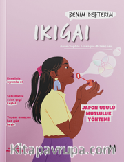 Ikigai : Benim Defterim <br /> Japon Usulü Mutluluk Yöntemi